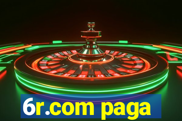 6r.com paga